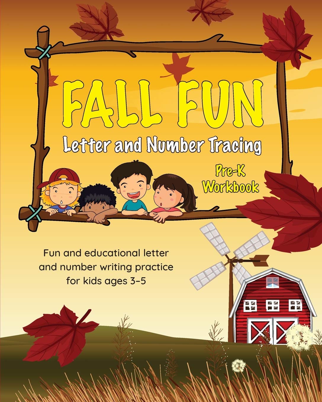Fall Fun Letter And Number Tracing: Prek Workbook (Books For Kids Ages 35)