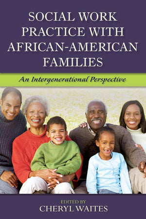 Social Work Practice with AfricanAmerican Families (Social Work Practice in Action),Used
