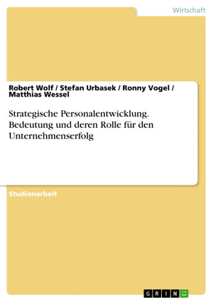 Strategische Personalentwicklung. Bedeutung und deren Rolle fr den Unternehmenserfolg (German Edition),Used