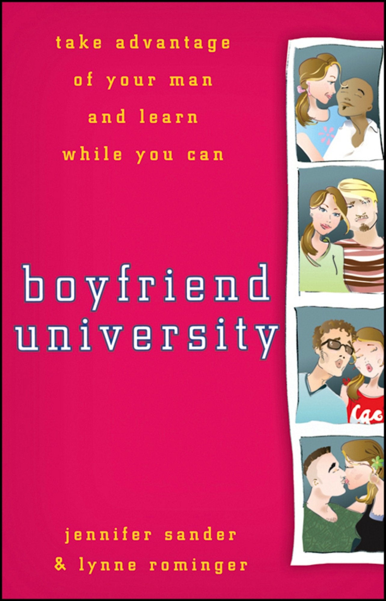Boyfriend University: Take Advantage Of Your Man And Learn While You Can,New