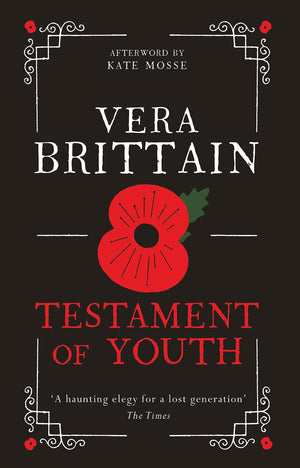 Testament Of Youth: An Unforgettable True Story Of Love And Loss In World War I