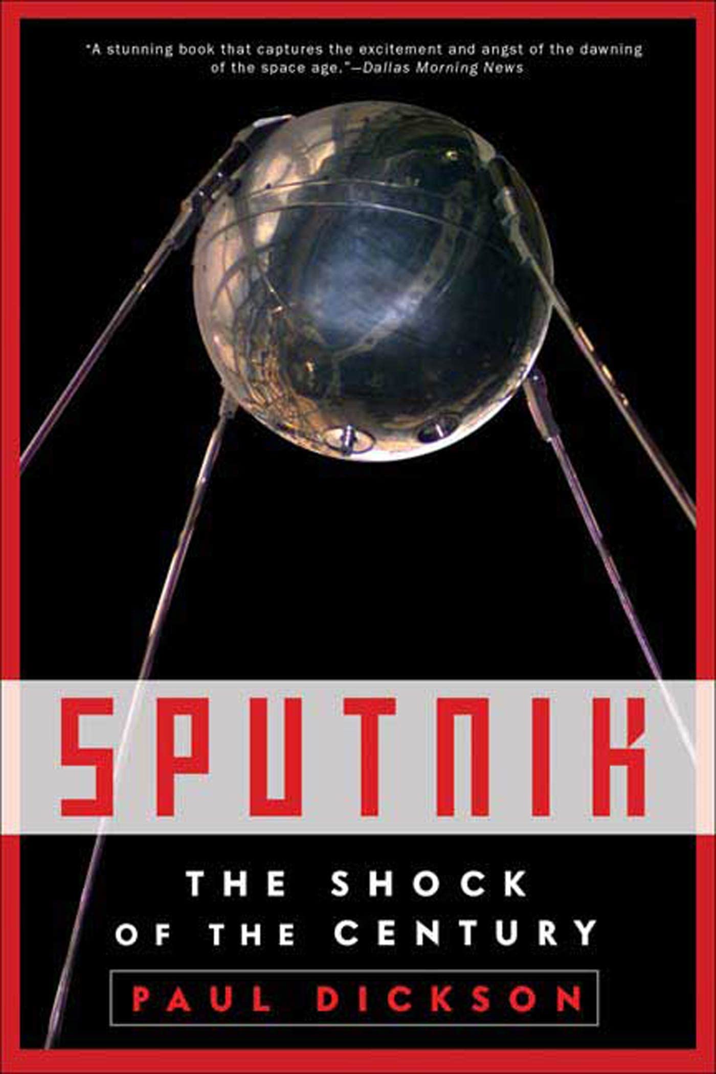 Sputnik: The Shock Of The Century