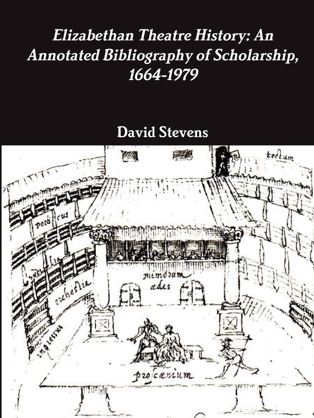 Elizabethan Theatre History: An Annotated Bibliography of Scholarship, 16641979,Used
