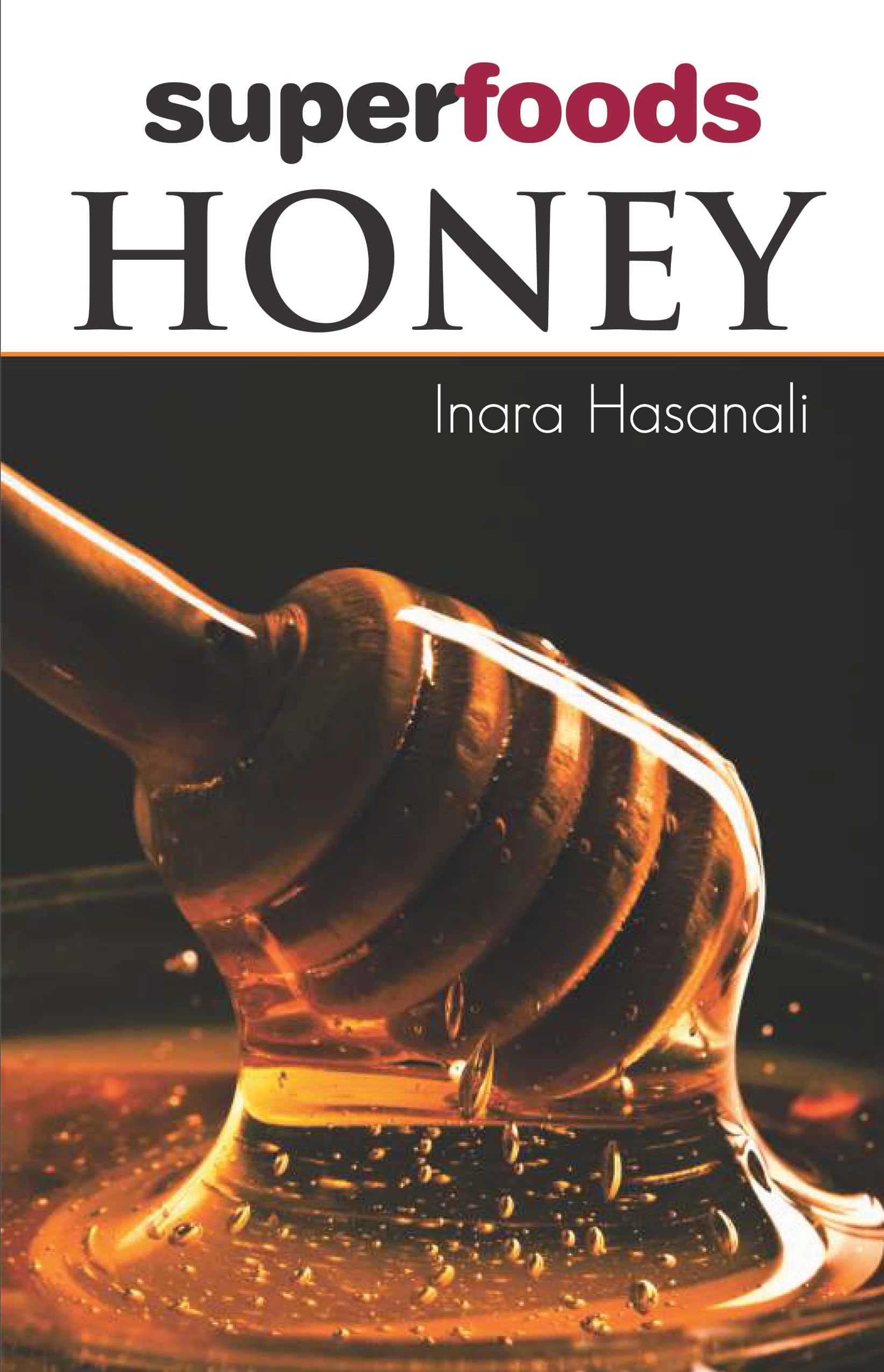 Honey - Super Foods