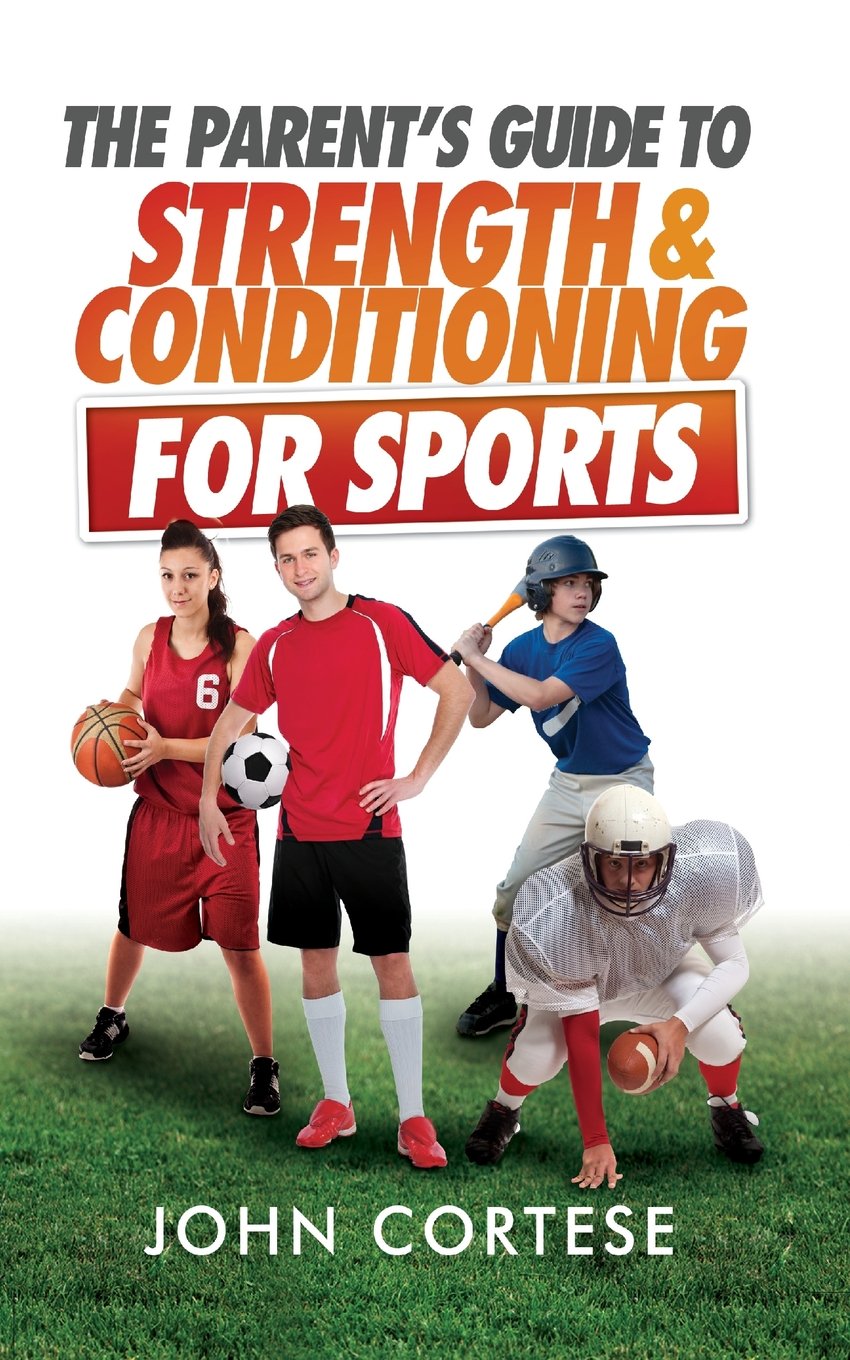 The Parents Guide To Strength And Conditioning For Sports,Used