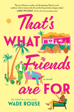 ThatS What Friends Are For: A Hilarious, Tender Story Based On The Golden Girls