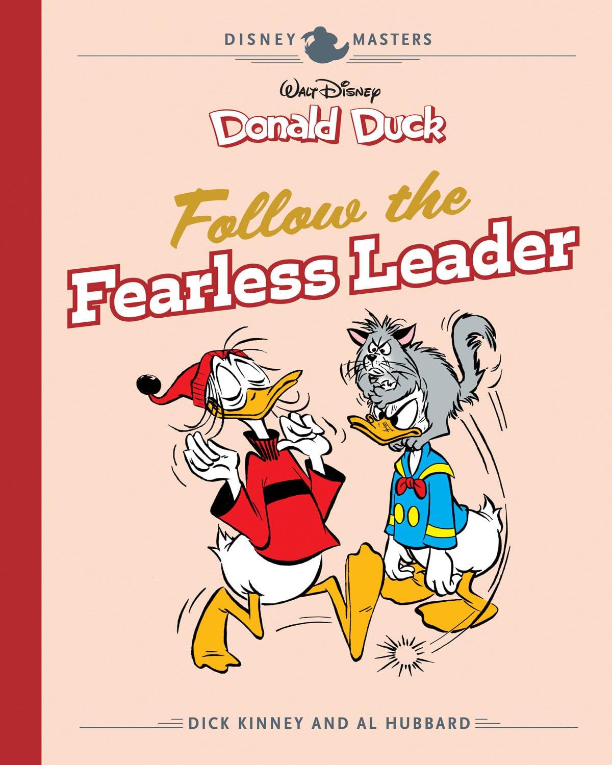 Disney Masters Vol. 14: Dick Kinney & Al Hubbard: Walt Disney's Donald Duck: Follow the Fearless Le (DISNEY MASTERS HC),New