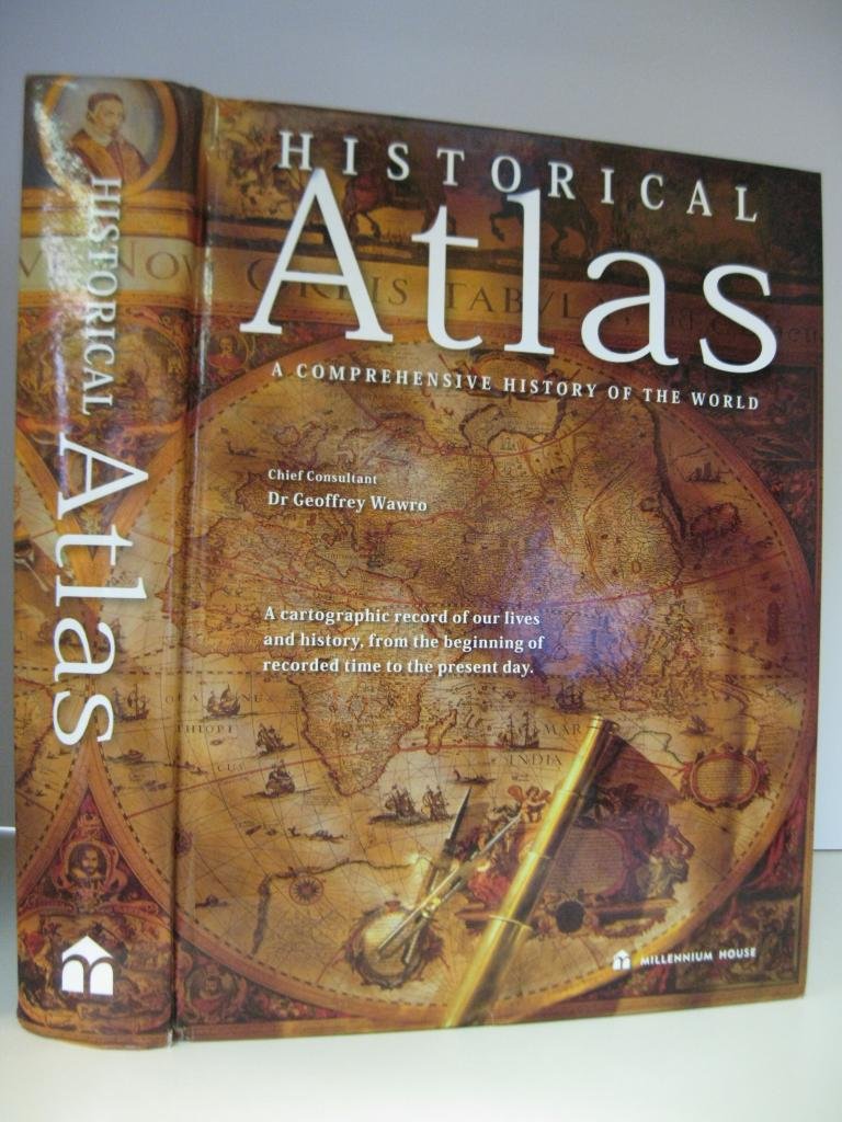 Historical Atlas: A Comprehensive History of the World,Used