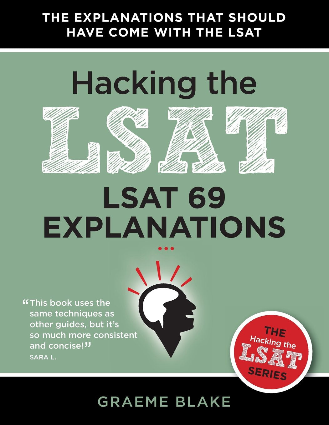 LSAT 69 Explanations: A Study Guide For LSAT PrepTest 69 (Hacking The LSAT Series),Used