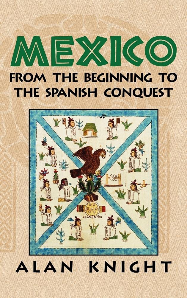 Mexico: Volume 1, From the Beginning to the Spanish Conquest,Used