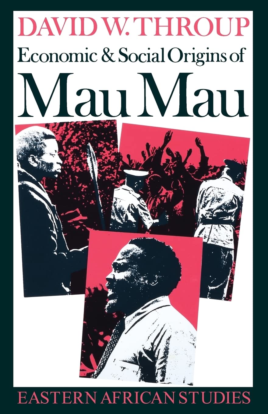Economic & Social Origins Of Mau Mau, 19451953: Eastern African Studies,New