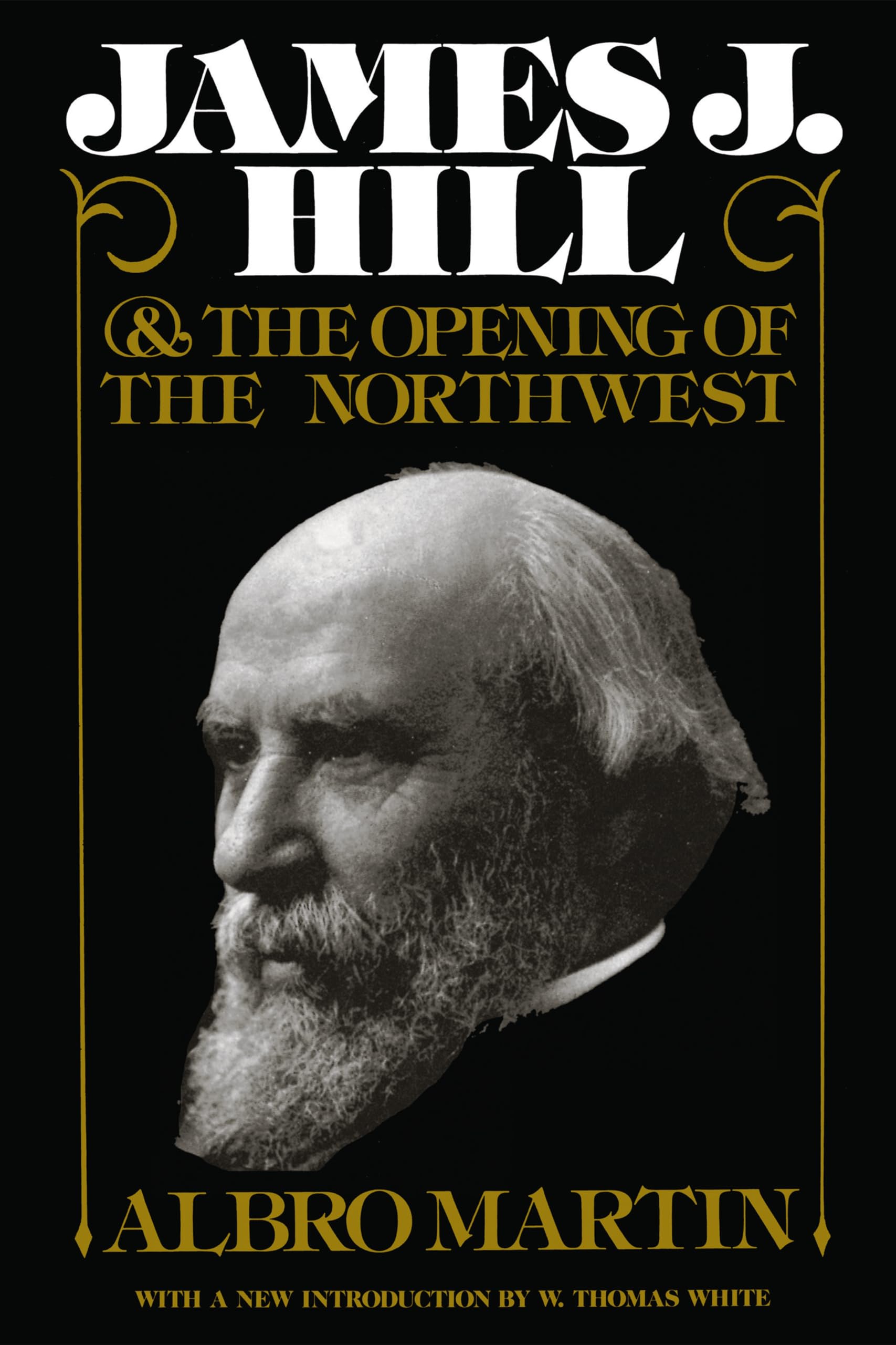 James J. Hill & The Opening of the Northwest,Used