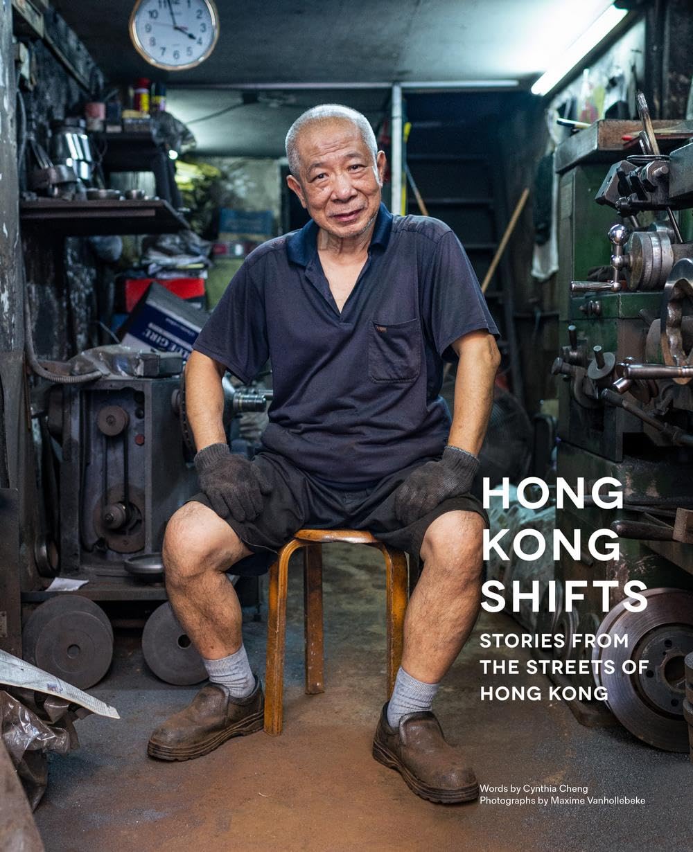 Hong Kong Shifts: Stories From the Streets of Hong Kong,New