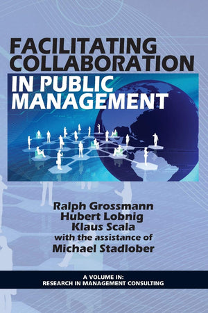Facilitating Collaboration In Public Management (Research In Management Consulting),Used