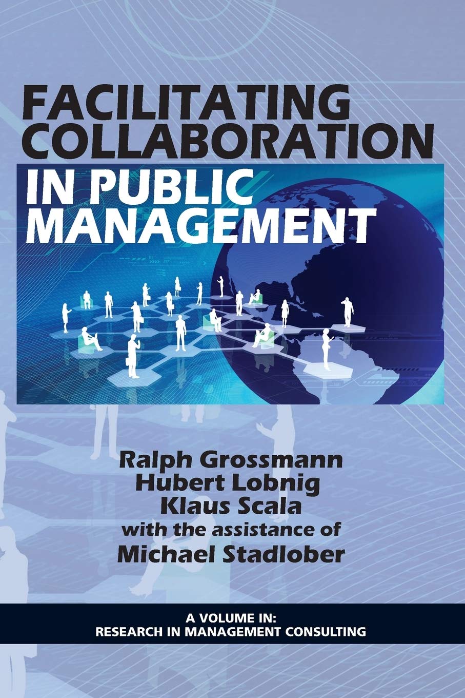 Facilitating Collaboration In Public Management (Research In Management Consulting),Used