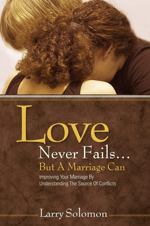 Love Never Fails ...But A Marriage Can,Used