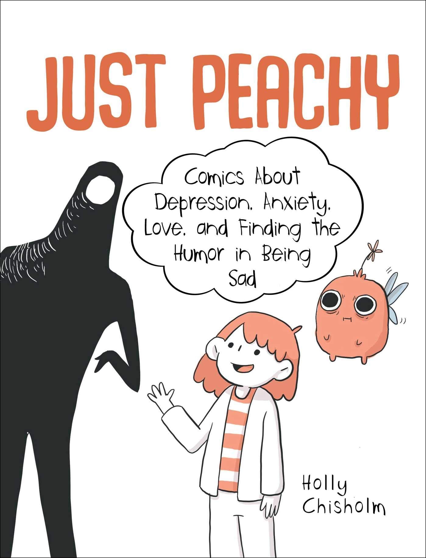 Just Peachy: Comics About Depression, Anxiety, Love, and Finding the Humor in Being Sad,Used