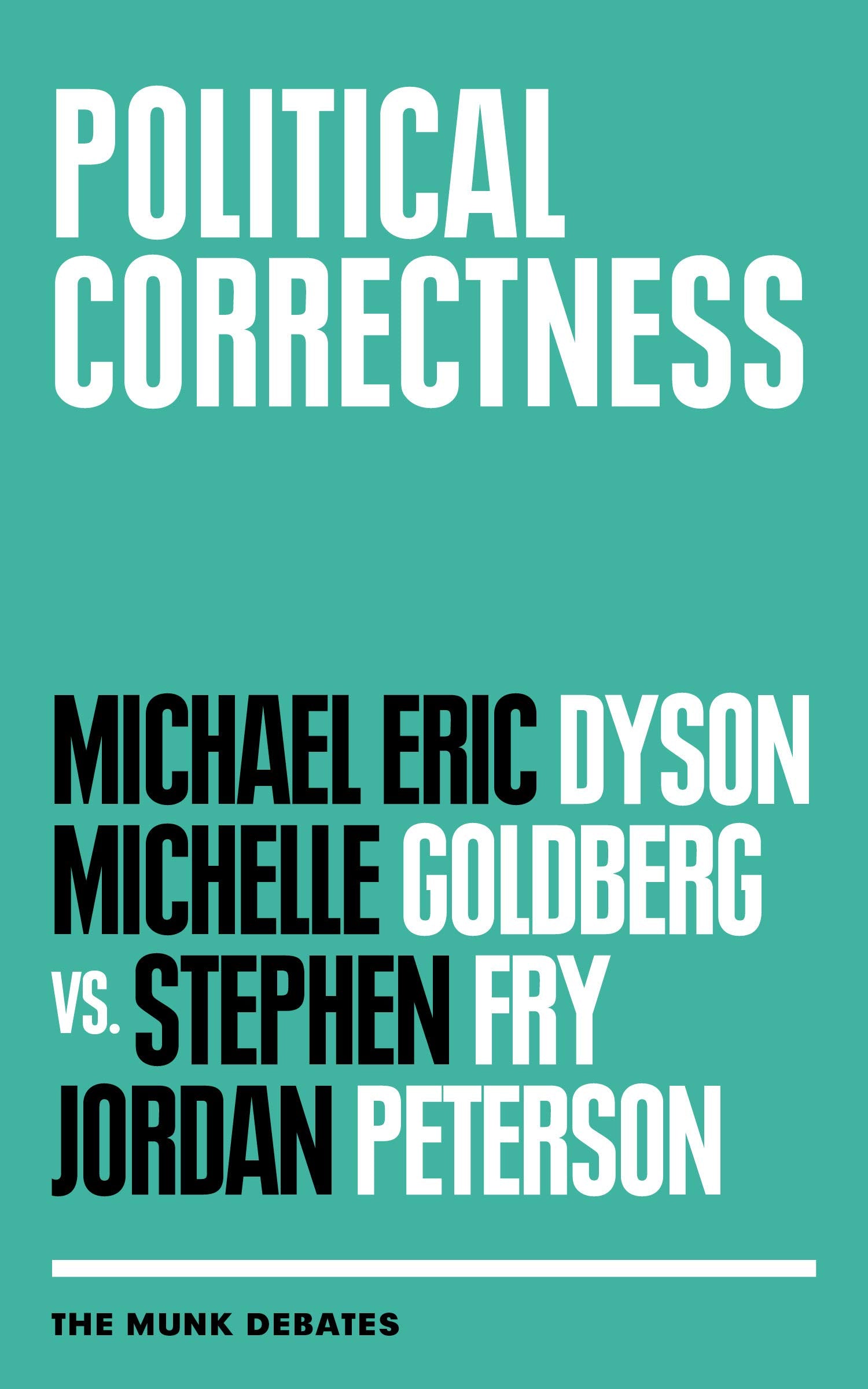 Political Correctness: The Munk Debates (The Munk Debates, 2018),Used