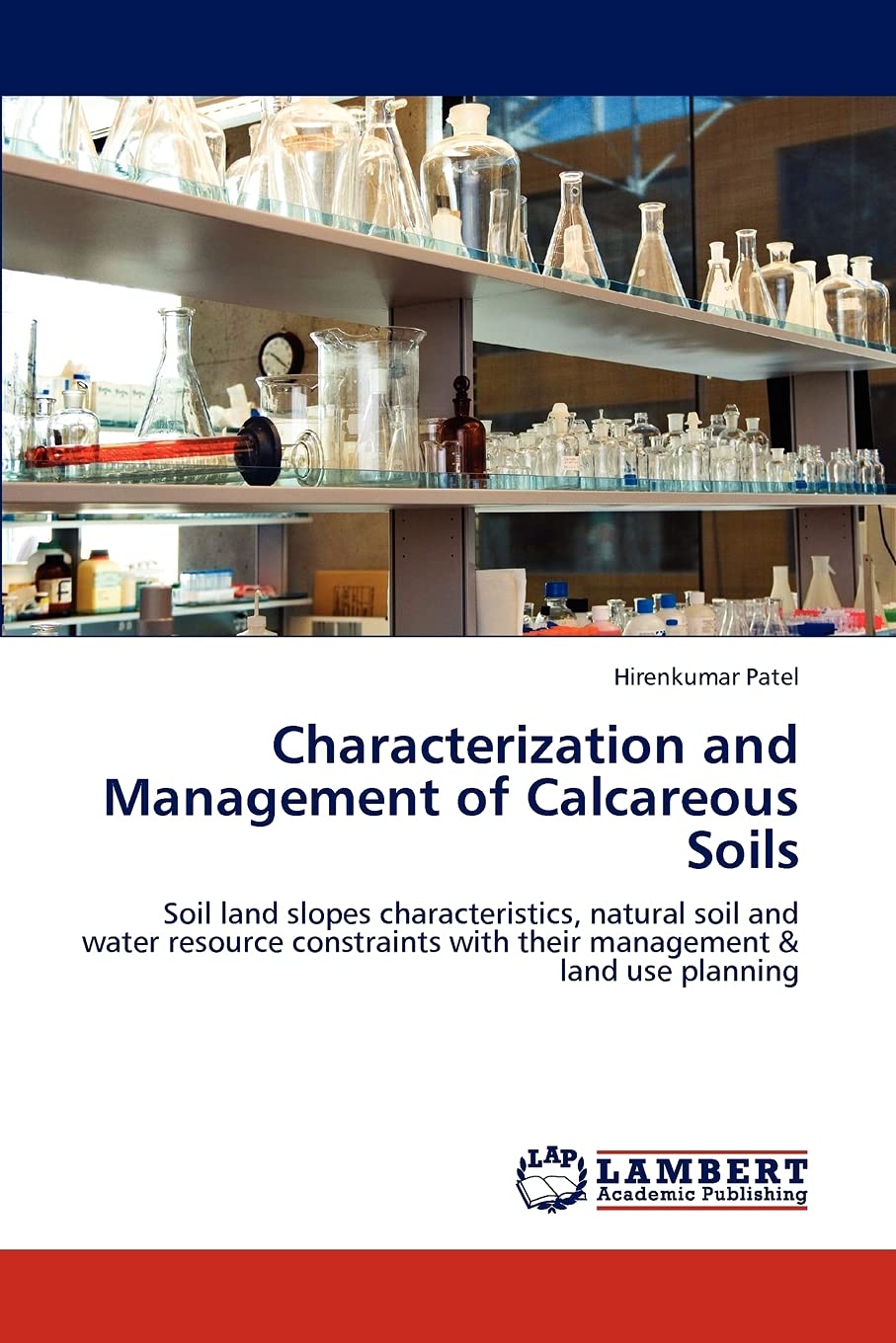 Characterization and Management of Calcareous Soils: Soil land slopes characteristics, natural soil and water resource constrain,Used