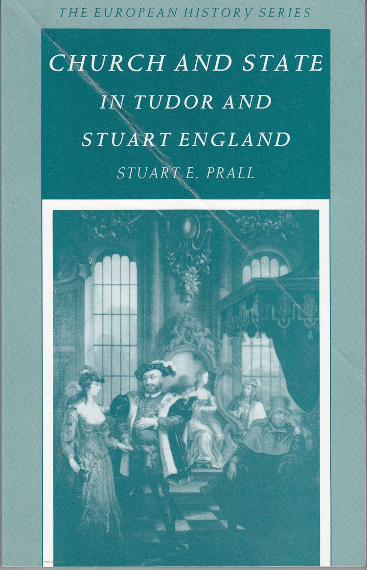 Church and State in Tudor and Stuart England (The European History Series),New