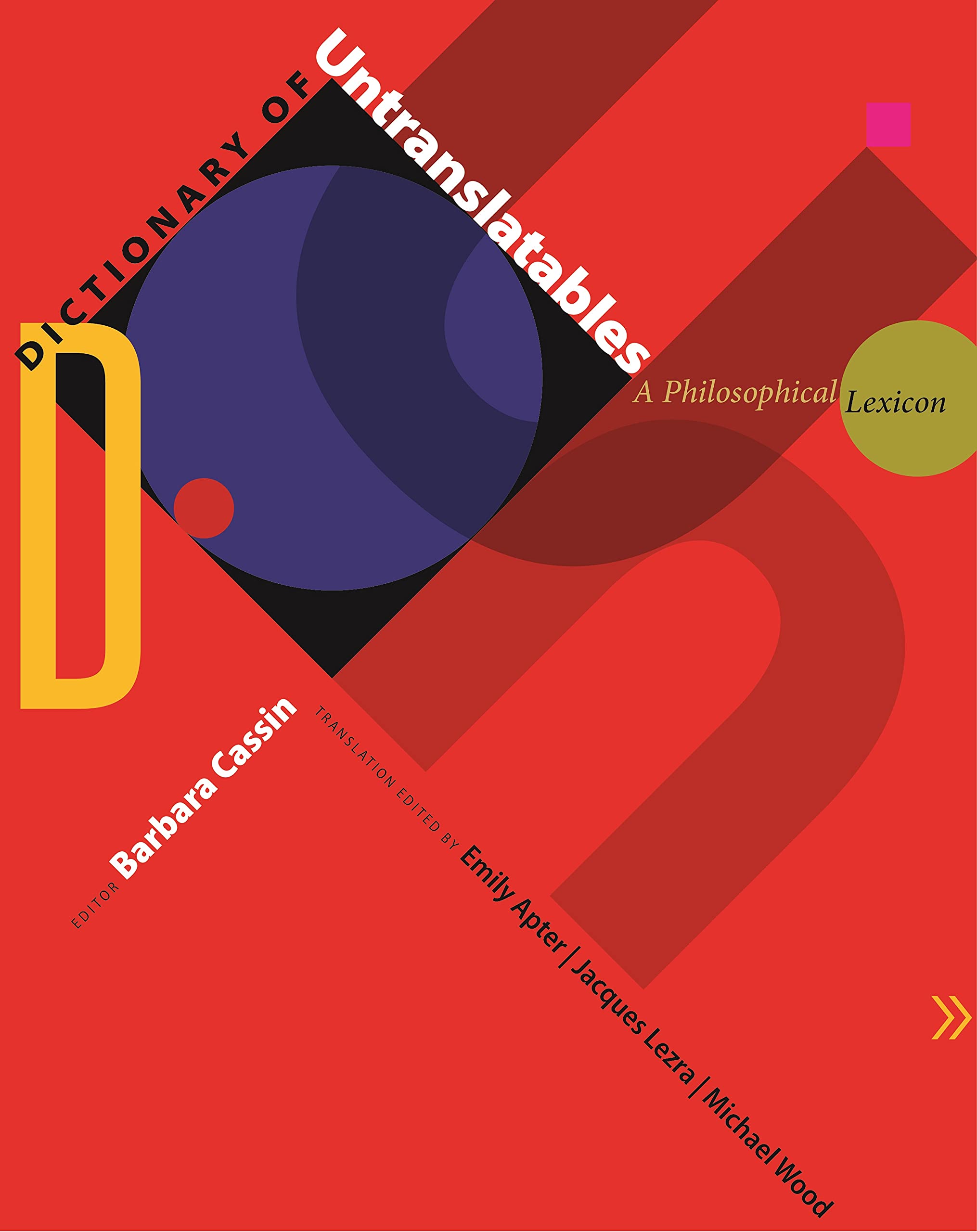 Dictionary Of Untranslatables: A Philosophical Lexicon (Translation/Transnation)