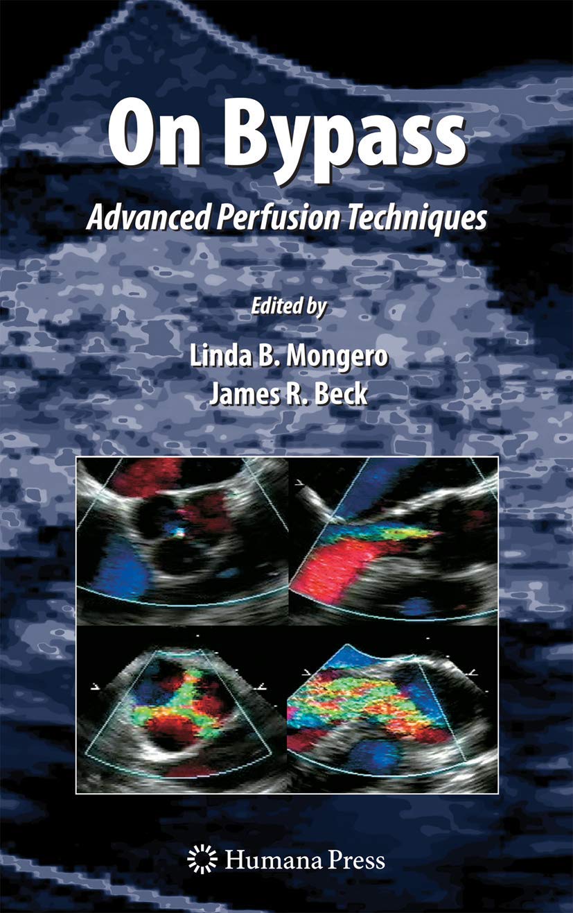 On Bypass: Advanced Perfusion Techniques (Current Cardiac Surgery),New