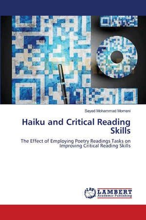 Haiku and Critical Reading Skills: The Effect of Employing Poetry Readings Tasks on Improving Critical Reading Skills,Used
