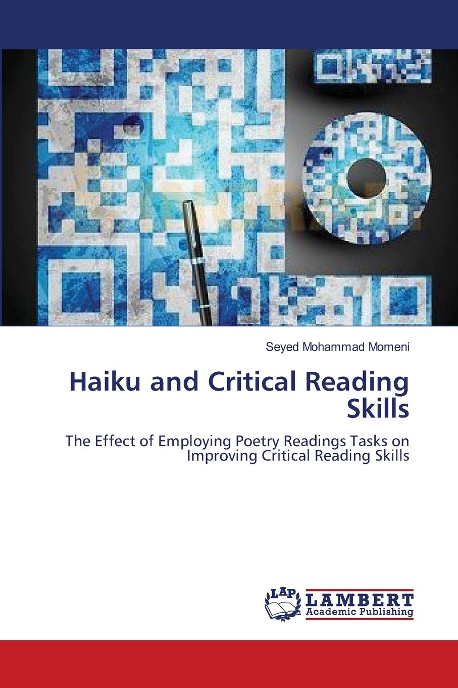 Haiku and Critical Reading Skills: The Effect of Employing Poetry Readings Tasks on Improving Critical Reading Skills,Used