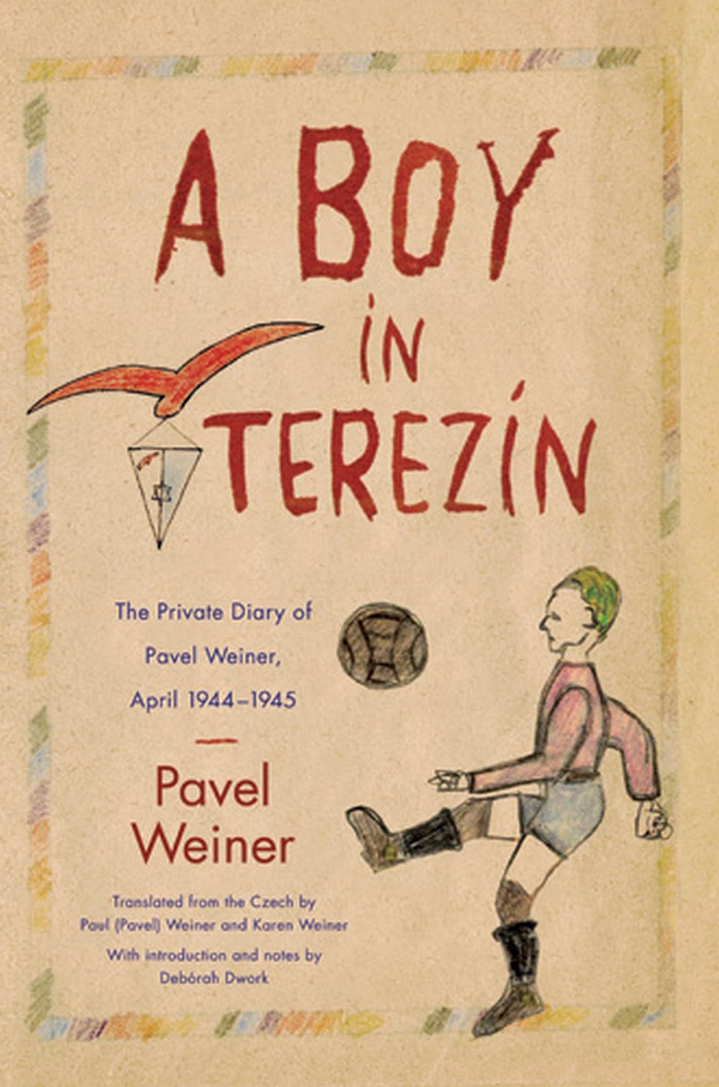 A Boy in Terezn: The Private Diary of Pavel Weiner, April 1944April 1945,Used