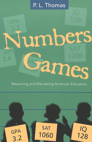 Numbers Games: Measuring and Mandating American Education (Counterpoints),Used