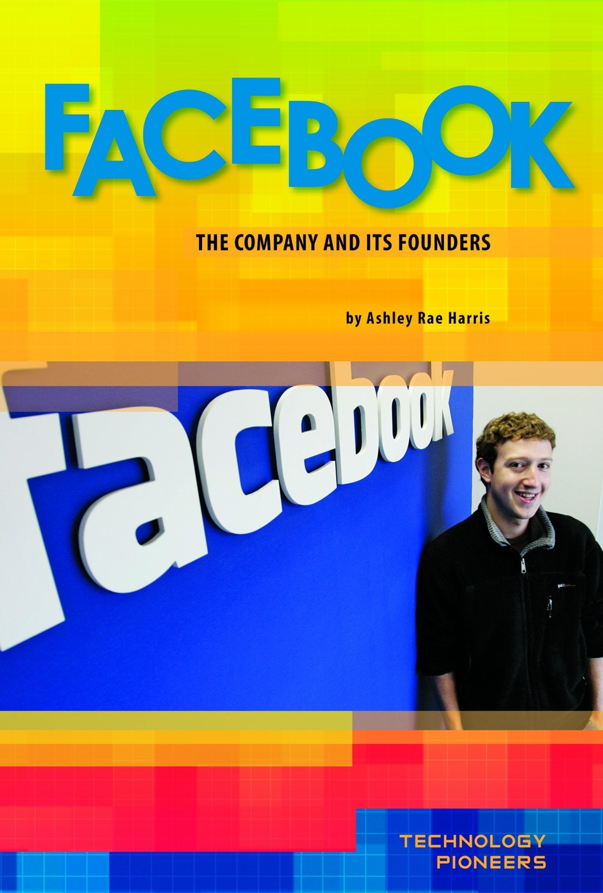 Facebook: The Company and Its Founders (Technology Pioneers Set 2),Used