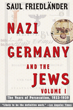 Nazi Germany And The Jews: Volume 1: The Years Of Persecution 19331939,New