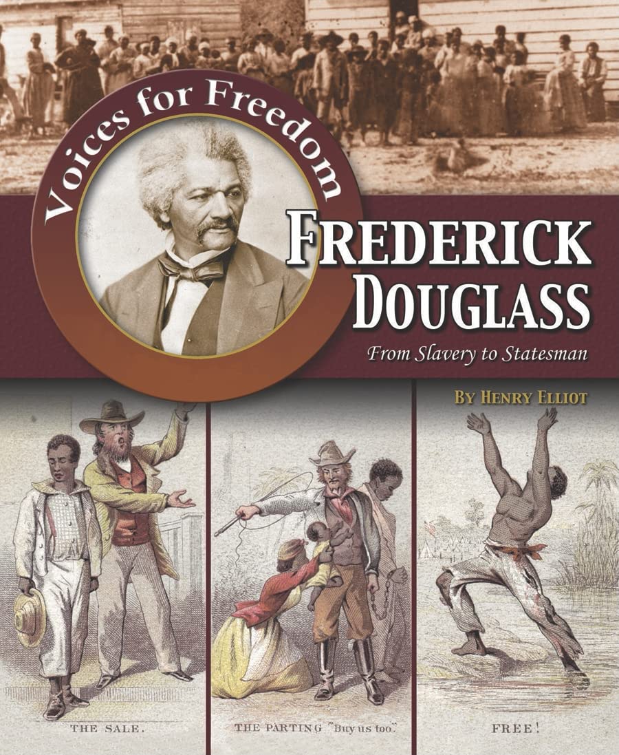 Frederick Douglass: From Slavery to Statesman (Voices for Freedom: Abolitionist Heroes),Used