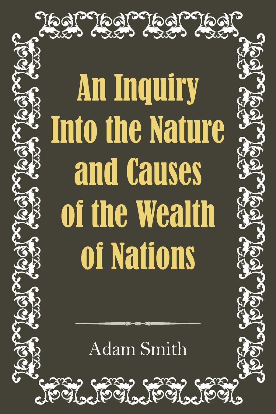 An Inquiry Into the Nature and Causes of the Wealth of Nations,Used