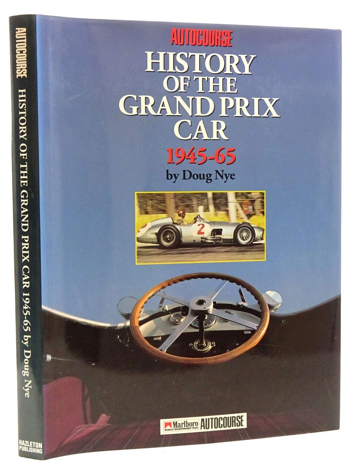 The Autocourse History Of The Grand Prix Car 194565