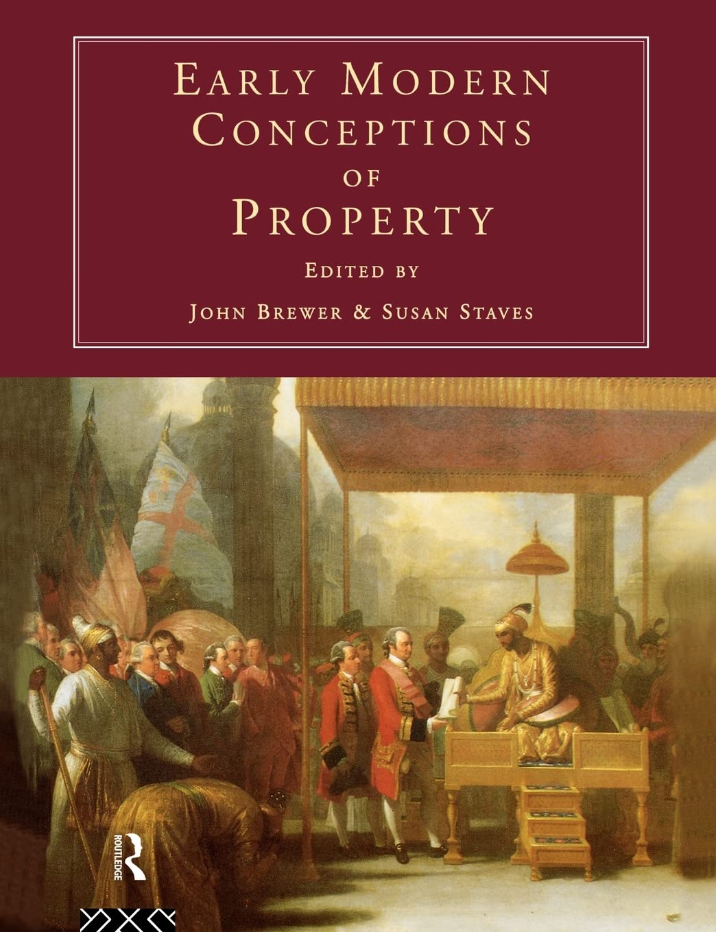 Early Modern Conceptions of Property (Consumption & Culture in the 17th & 18th Centuries),Used