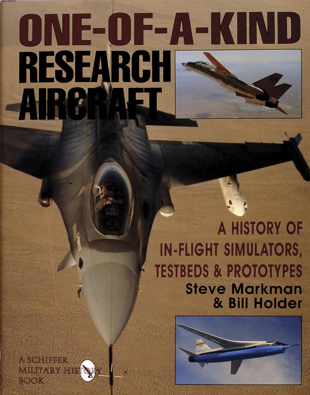 OneofaKind Research Aircraft: A History of InFlight Simulators, Testbeds, & Prototypes (Schiffer Military/Aviation History),Used