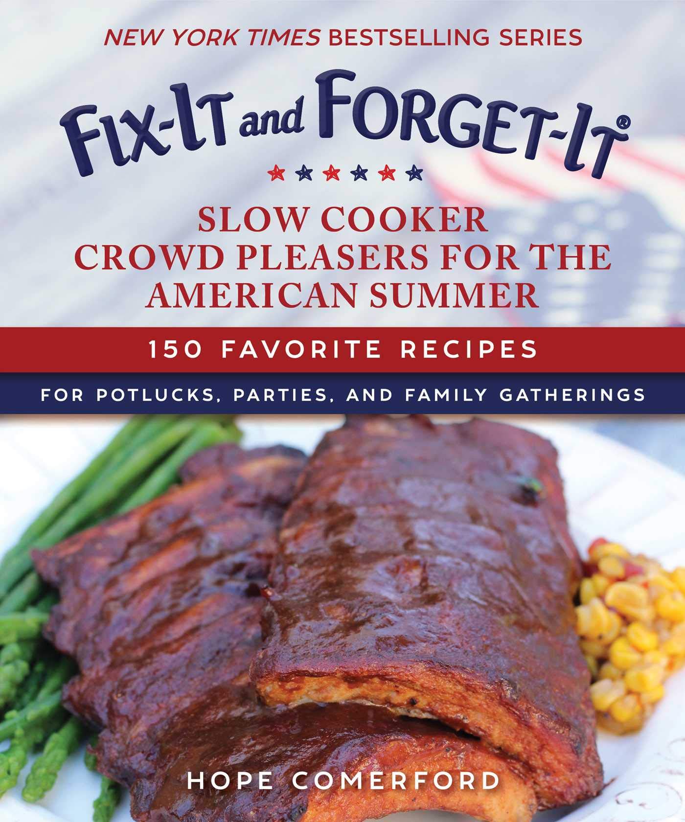 FixIt and ForgetIt Slow Cooker Crowd Pleasers for the American Summer: 150 Favorite Recipes for Potlucks, Parties, and Family ,Used