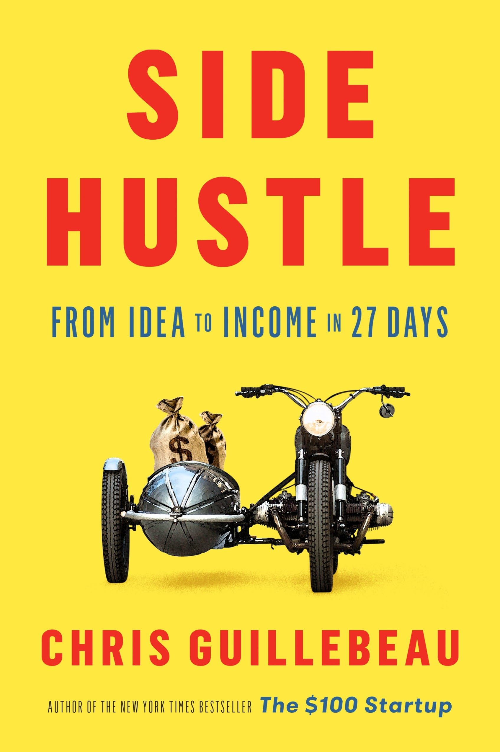 Side Hustle: From Idea to Income in 27 Days,Used
