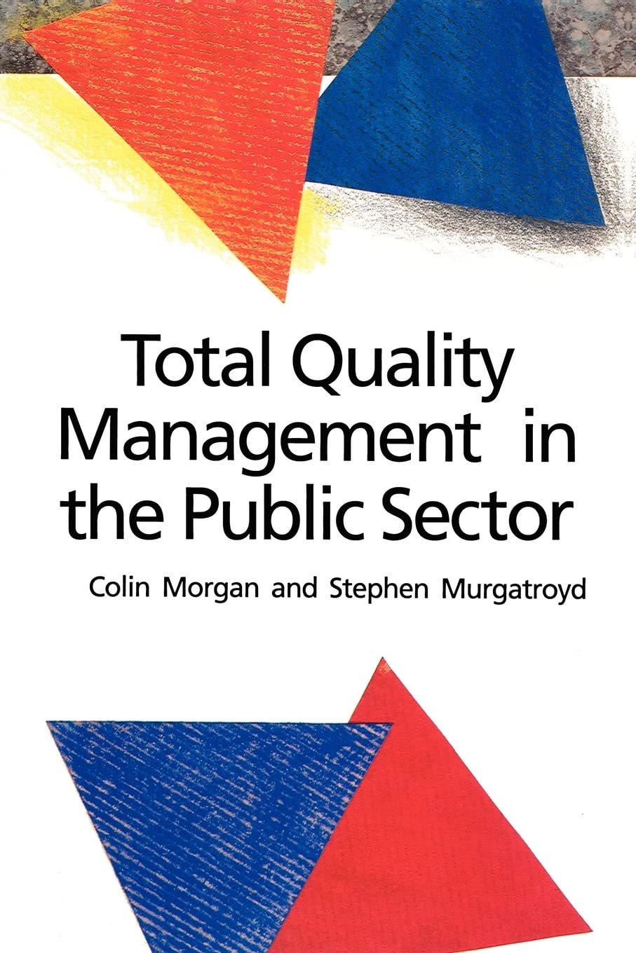 Total Quality Management In The Public Sector,New