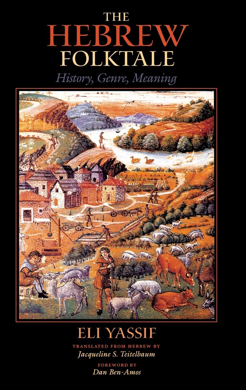 The Hebrew Folktale: History, Genre, Meaning (Folklore Studies in Translation),New