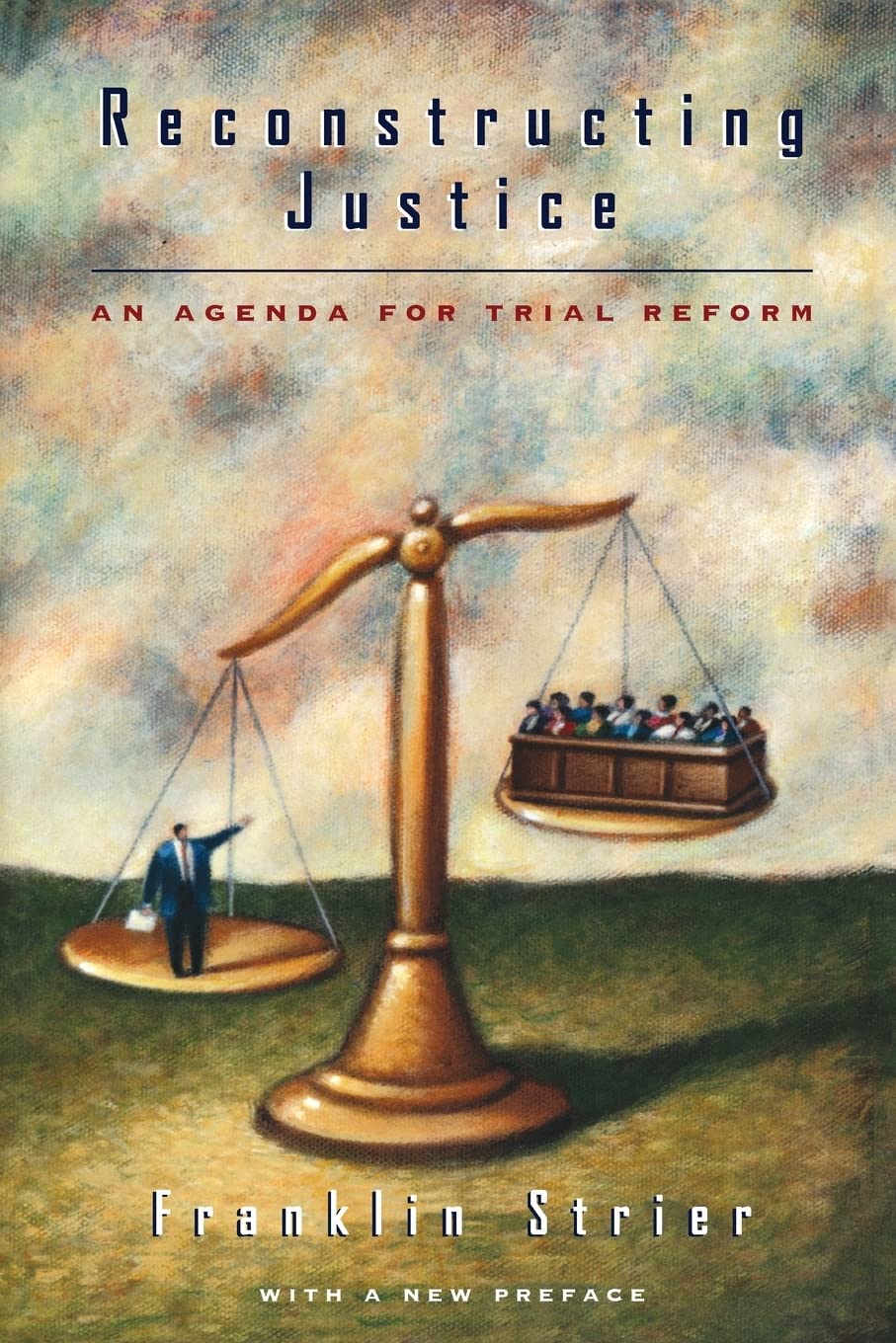 Reconstructing Justice: An Agenda for Trial Reform,Used