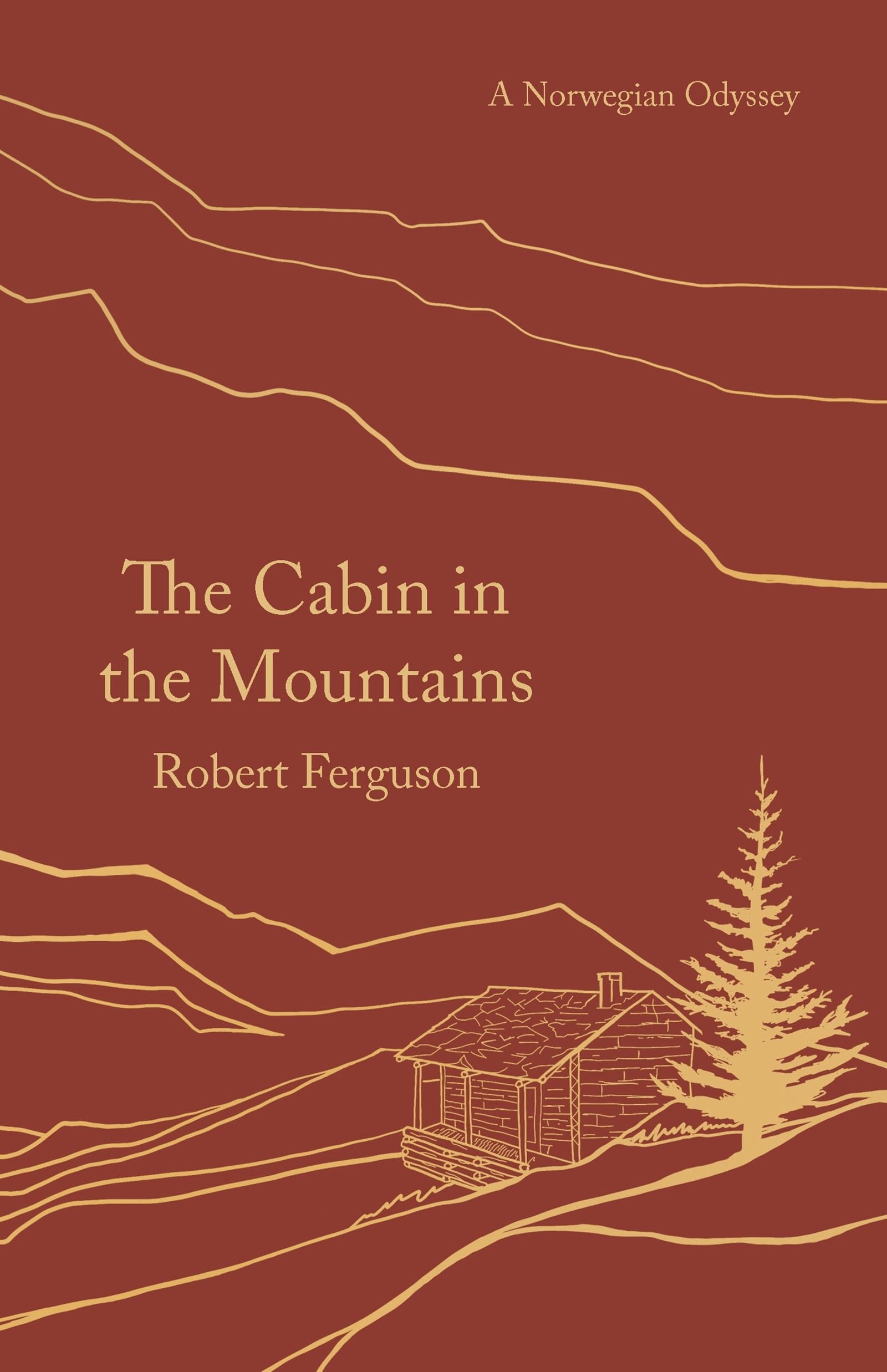 The Cabin in the Mountains: A Norwegian Odyssey,Used