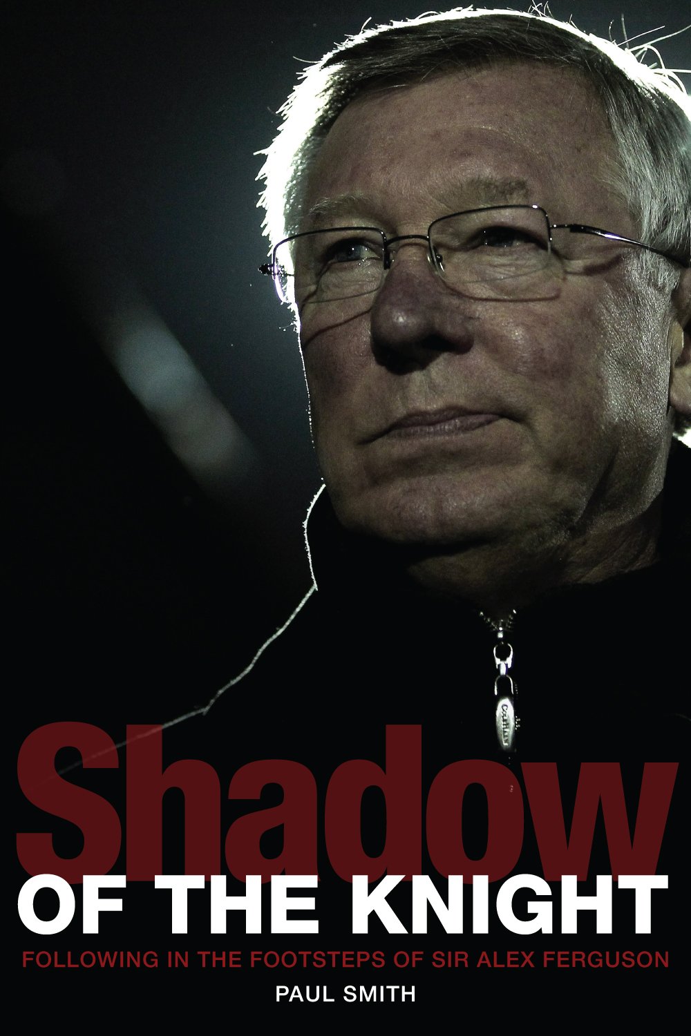 Shadow Of The Knight: Football'S Life After Sir Alex Ferguson,Used