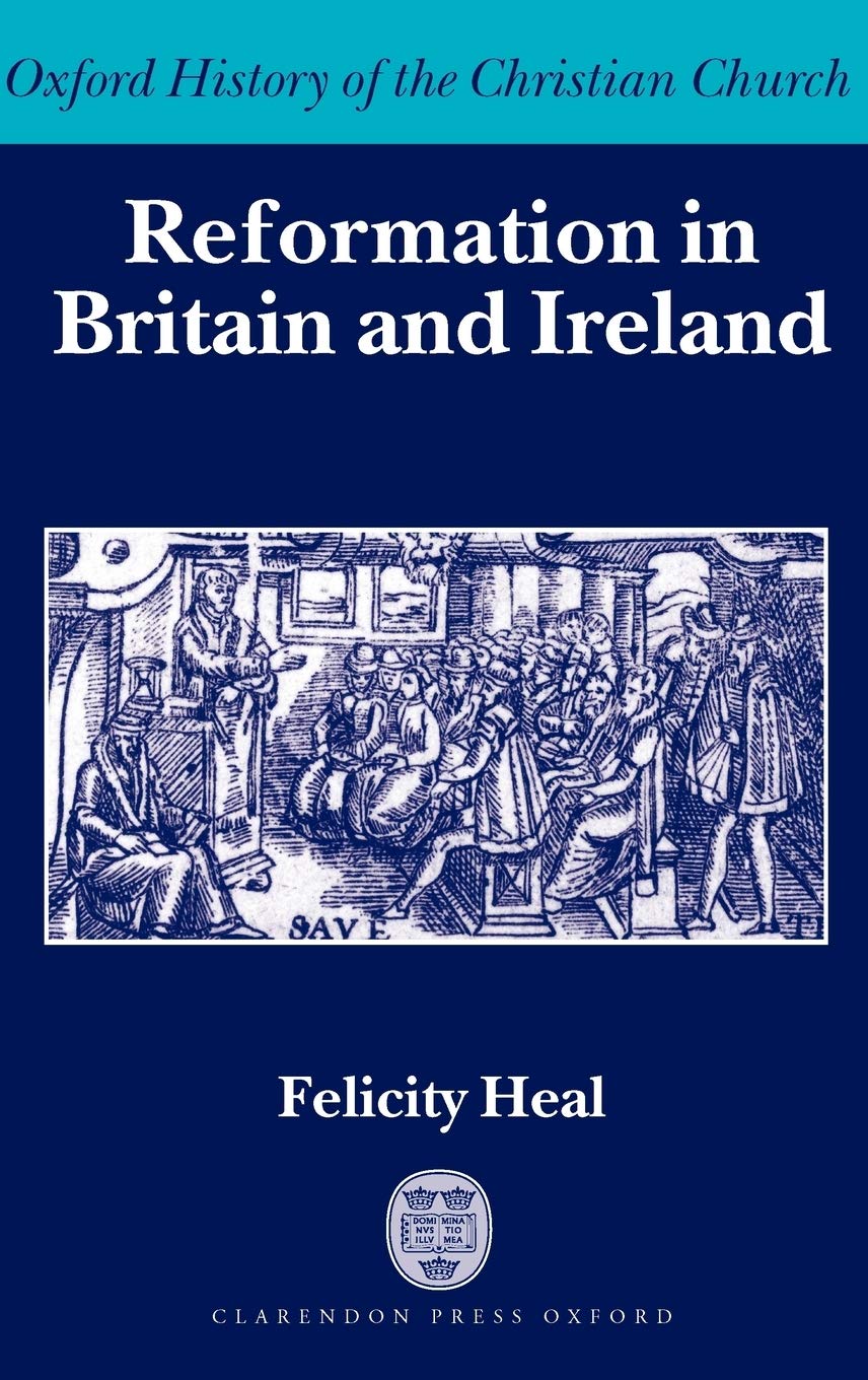 Reformation in Britain and Ireland (Oxford History of the Christian Church),Used