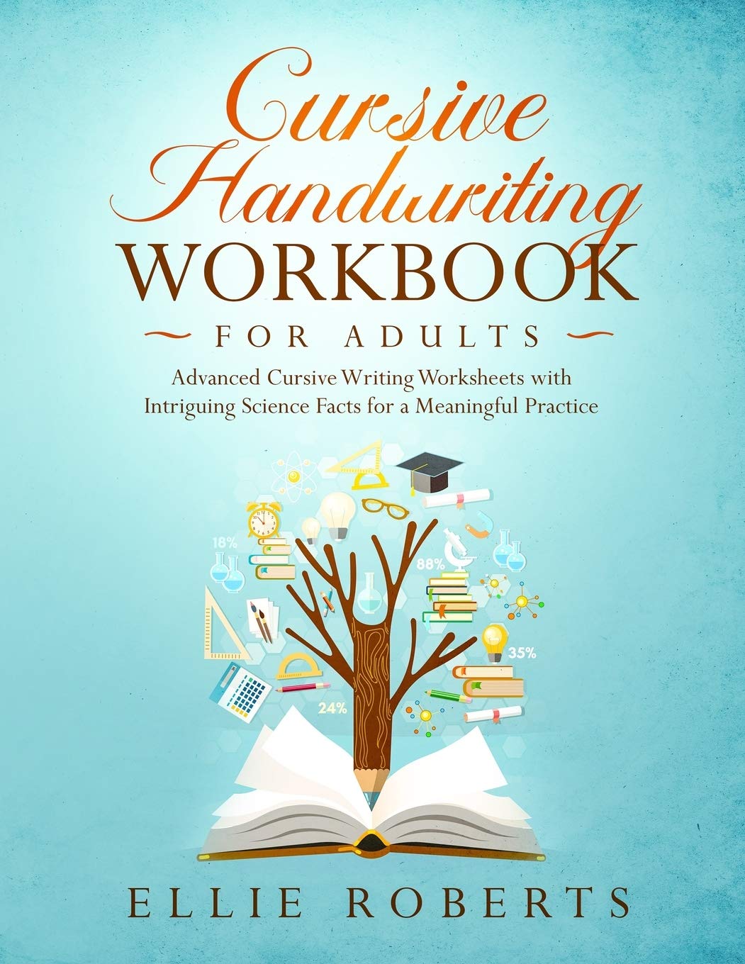 Cursive Handwriting Workbook for Adults: Advanced Cursive Writing Worksheets with Intriguing Science Facts for a Meaningful Prac,Used