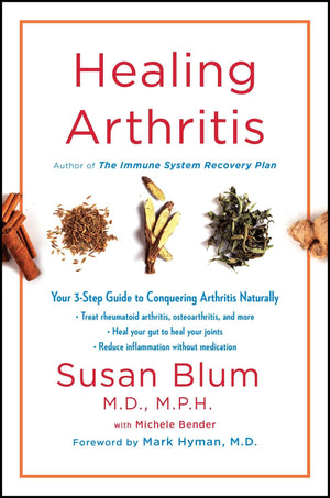 Healing Arthritis: Your 3Step Guide to Conquering Arthritis Naturally