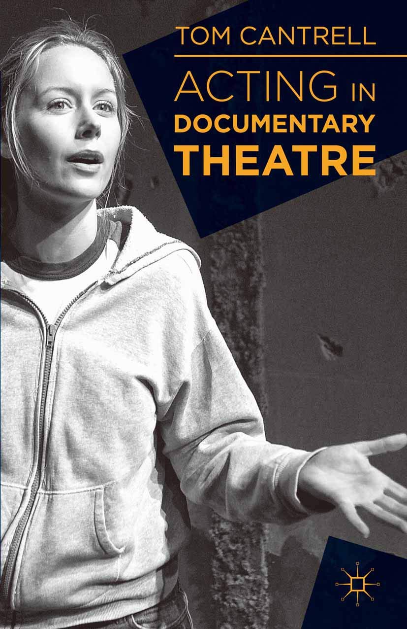 Acting in Documentary Theatre,Used