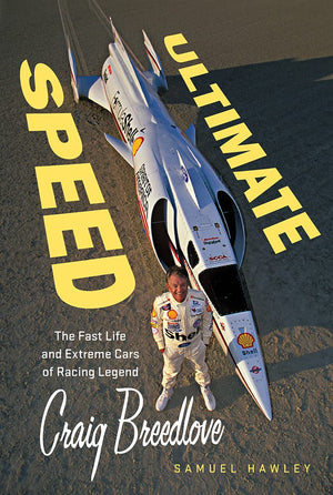 Ultimate Speed: The Fast Life and Extreme Cars of Racing Legend Craig Breedlove,Used