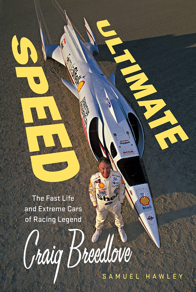 Ultimate Speed: The Fast Life and Extreme Cars of Racing Legend Craig Breedlove,Used
